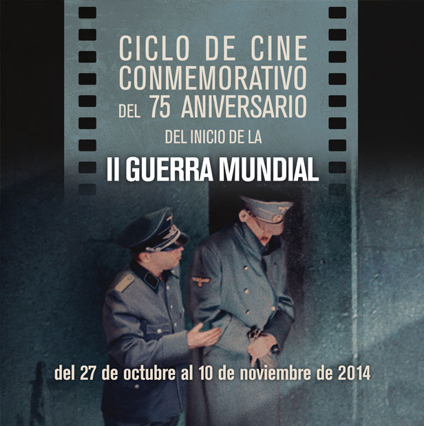 Ciclo de cine conmemorativo del 75 aniversario del inicio de la II Guerra Mundial