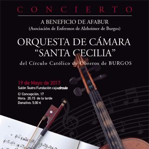 Concierto a favor de AFABUR - Orquesta de Cámara Santa Cecilia