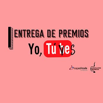 I Entrega de Premios 'Yo tú ves' - Berbiquí