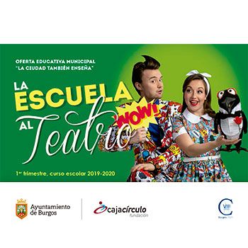 La Escuela al Teatro - Ayuntamiento de Burgos